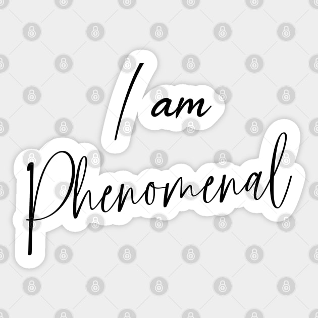 I am Phenomenal, I am awesome Sticker by FlyingWhale369